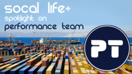 Socal Life: Spotlight on Performance Team