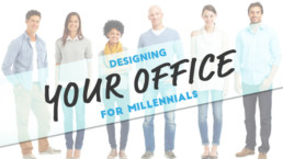 Designing Your Office for Millenials