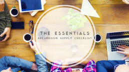 The Essentials Breakroom Supply Checklist