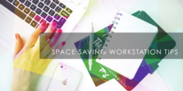 Space Saving Workstation Tips